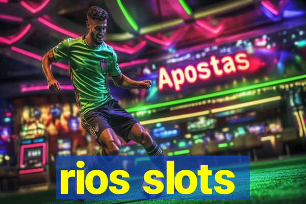 rios slots